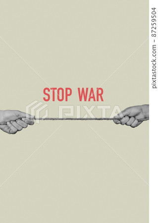 men pulling a rope and text stop war 87259504
