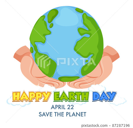 Happy Earth Day On 22 April poster design Happy Earth Day On 22 April poster design 87287196