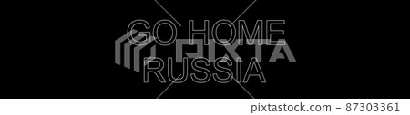 GO HOME RUSSIA 反對戰爭的標語牌 [反戰形象] 87303361