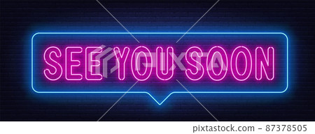 See You Soon neon lettering on brick wall background. 87378505