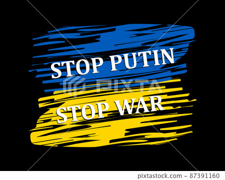 Conceptual Ukrainian paint flag with text Stop Putin Stop War in Ukraine. International protest banner against violence. Stop the war against Ukraine. Vector illustration message on black background. Conceptual Ukrainian paint flag with text Stop Putin Stop War in Ukraine. International protest banner against violence. Stop the war against Ukraine. Vector illustration message on black background. 87391160