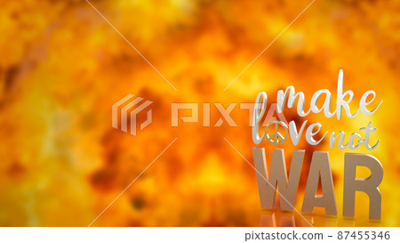The  make love not war word for background concept 3d rendering 87455346