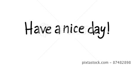 Have a nice day vector text isolated on white background 87482898