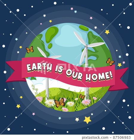 Earth is our home banner on earth planet Earth is our home banner on earth planet 87506983