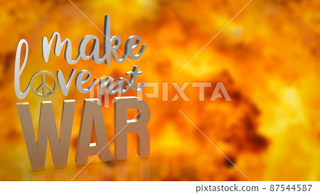 The  make love not war word for background concept 3d rendering 87544587