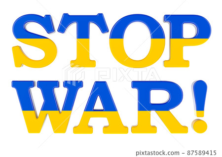 Stop War in Ukraine, inscription. 3D rendering Stop War in Ukraine, inscription. 3D rendering 87589415