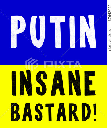 PUTIN INSANE BASTARD. NO WAR FUCK PUTIN. FREE UKRAINE PUTIN HITLER- NO WAR STOP PUTIN I Support Ukraine Anti Putin Kiev Russians Support The Ukraine Stand With Ukraine Flag PUTIN INSANE BASTARD. NO WAR FUCK PUTIN. FREE UKRAINE PUTIN HITLER- NO WAR STOP PUTIN I Support Ukraine Anti Putin Kiev Russians Support The Ukraine Stand With Ukraine Flag 87642663