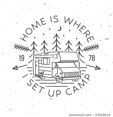 Home is where you set up camp. Summer camp. Vector . Concept for shirt or logo, print, stamp or tee. Vintage line art design with camper trailer and forest silhouette. Camping quote. 87668629