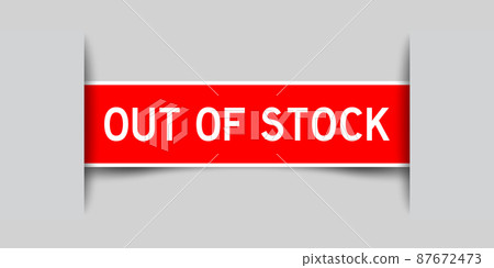 Inserted red color label sticker with word out of stock on gray background 87672473