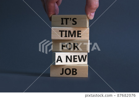 It is time for a new job symbol. Wooden blocks with words It is time for a new job. Businessman hand. Beautiful grey background, copy space. Business, time for a new job concept. It is time for a new job symbol. Wooden blocks with words It is time for a new job. Businessman hand. Beautiful grey background, copy space. Business, time for a new job concept. 87682076