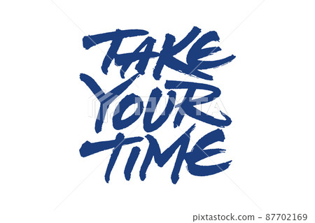Take Your Time vector lettering Take Your Time vector lettering 87702169