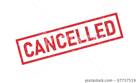 Grunge red cancelled word rubber stamp. Cancel sign sticker. Grunge vintage square label. Vector illustration isolated on white background 87737519