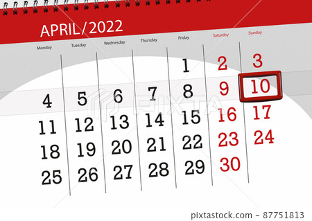 Calendar planner for the month april 2022, deadline day, 10, sunday Calendar planner for the month april 2022, deadline day, 10, sunday 87751813