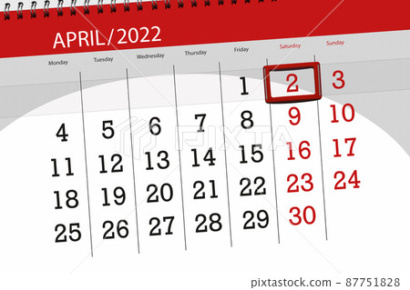 Calendar planner for the month april 2022, deadline day, 2, saturday 87751828