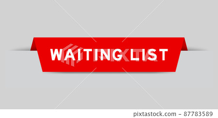 Red color inserted label with word waiting list on gray background Red color inserted label with word waiting list on gray background 87783589