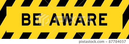 Yellow and black color with line striped label banner with word be aware 87784037