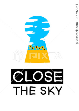 Close the sky . Phrase, motivation, with a request to close the sky of Ukraine, stop the war. 87792031