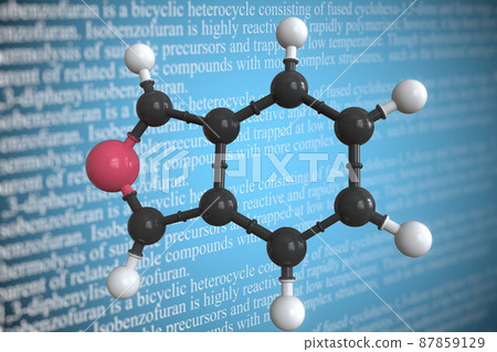 Isobenzofuran scientific molecular model, 3D rendering Isobenzofuran scientific molecular model, 3D rendering 87859129
