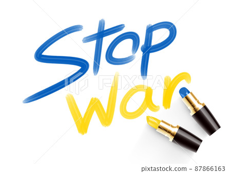 Stop War text drawing by Lipstick blue and yellow color, Peace Pray for Ukraine and Stop war concept design illustration isolated on white background with copy space, vector 87866163
