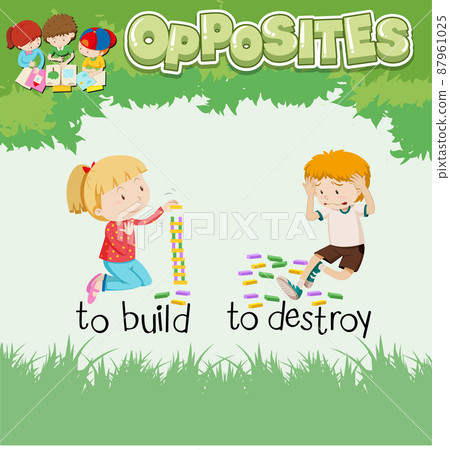 Opposite words for to build and to destroy 87961025