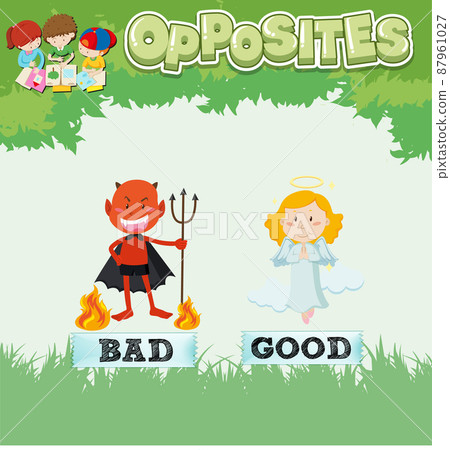Opposite words for bad and good - Stock Illustration [87961027] - PIXTA