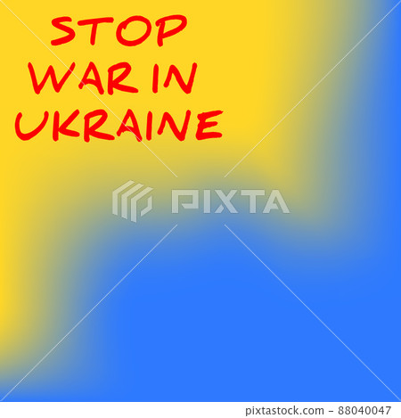 Stop the war in Ukraine on blue-yellow Ukrainians flag colors background. No war, stop aggression. Vector illustration Stop the war in Ukraine on blue-yellow Ukrainians flag colors background. No war, stop aggression. Vector illustration 88040047