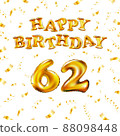 Elegant Greeting celebration sixty two years birthday. Anniversary number 62 foil gold balloon. Happy birthday, congratulations poster. Golden numbers with sparkling golden confetti. Vector background 88098448