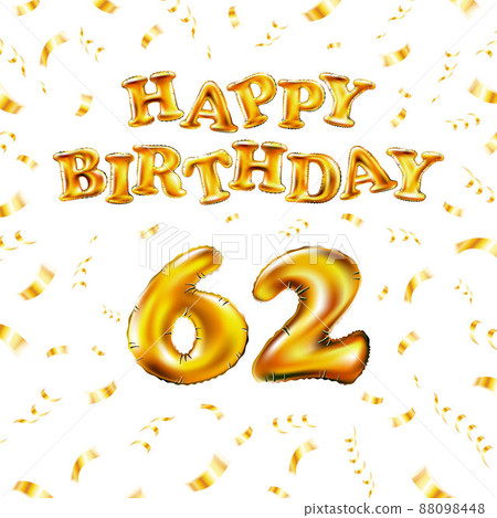 Elegant Greeting celebration sixty two years birthday. Anniversary number 62 foil gold balloon. Happy birthday, congratulations poster. Golden numbers with sparkling golden confetti. Vector background Elegant Greeting celebration sixty two years birthday. Anniversary number 62 foil gold balloon. Happy birthday, congratulations poster. Golden numbers with sparkling golden confetti. Vector background 88098448