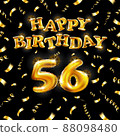 Golden number fifty six metallic balloon. Happy Birthday message made of golden inflatable balloon. 56 number letters on black background. fly gold ribbons with confetti. vector illustration 88098480