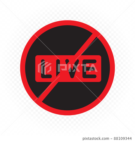 forbidden to record live broadcast sign symbol 88109344