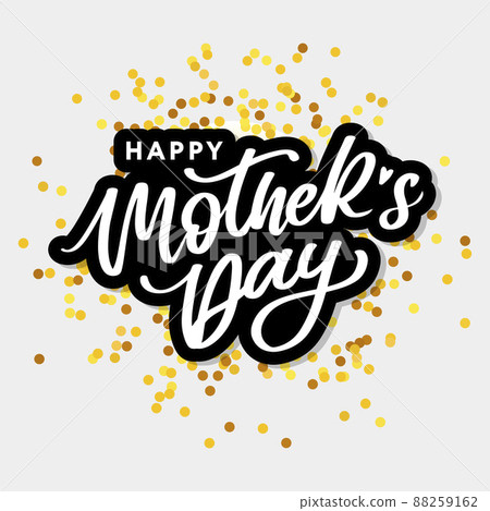 Happy Mothers Day lettering. Handmade calligraphy vector illustration. Mother's day card with flowers 88259162