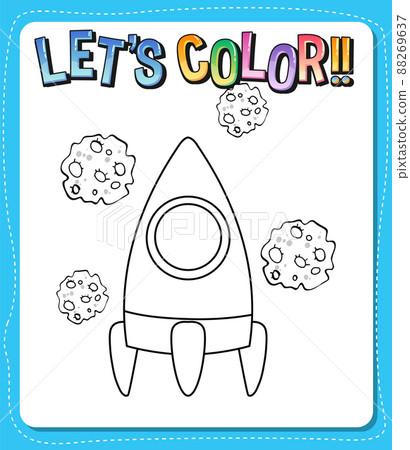 Worksheets template with lets color text and rocket outline Worksheets template with lets color text and rocket outline 88269637