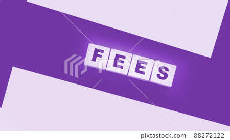 Wooden blocks with the word Fees . Taxes and fees business concept Wooden blocks with the word Fees . Taxes and fees business concept 88272122