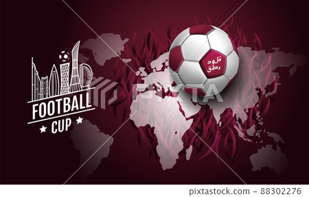 football cup 2022 , soccer, Sport poster, world map concept background ( Translation : Qatar ) football cup 2022 , soccer, Sport poster, world map concept background ( Translation : Qatar ) 88302276