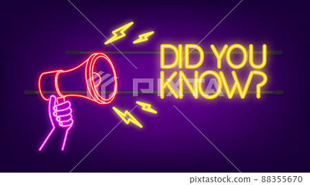 Did You Know Megaphone Label. Neon icon. Vector stock illustration 88355670