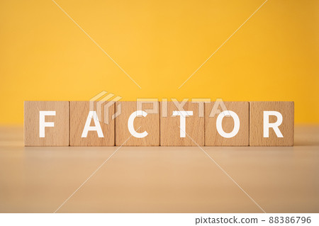 Image of factor | Building blocks with "FACTOR" written on them Image of factor | Building blocks with "FACTOR" written on them 88386796