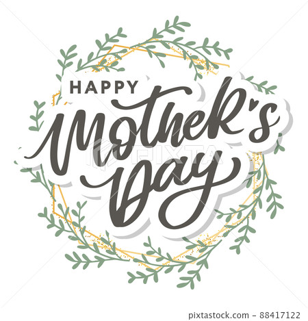 Happy Mothers Day lettering. Handmade calligraphy vector illustration. Mother's day card with flowers 88417122