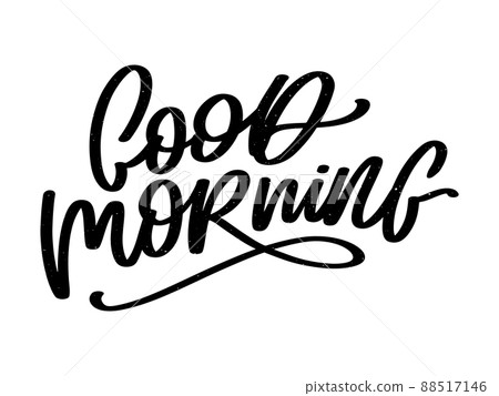 Good Morning lettering calligraphy brush text slogan 88517146