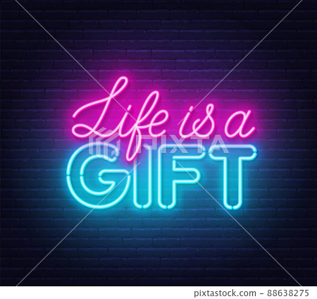 Life is a Gift neon lettering on brick wall background. Life is a Gift neon lettering on brick wall background. 88638275