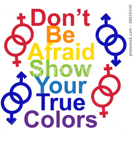 LGBT concept, motivating phrase in the colors of the rainbow. Don't be afraid to show your real color 88650340