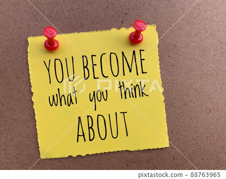 You become what you think about. Conceptual. 88763965