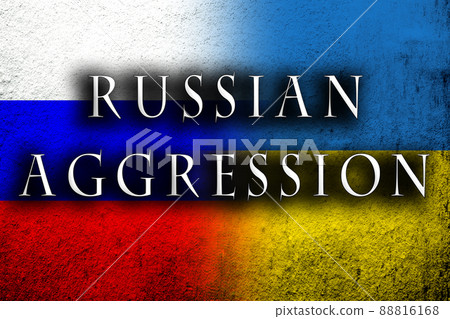 Russian aggression message on Dirty Ukraine flag with Russian flag. Grunge background 88816168