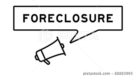 Megaphone icon with speech bubble in word foreclosure on white background Megaphone icon with speech bubble in word foreclosure on white background 88883993