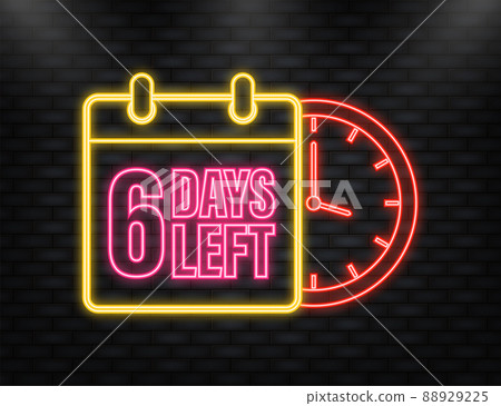 Neon Icon. 6 Days left poster in flat style. Vector illustration for any purpose 88929225