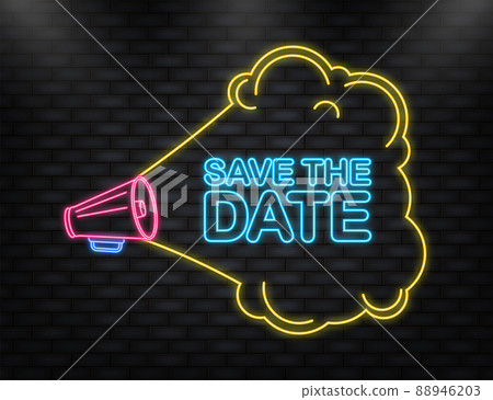 Neon Icon. Megaphone blue banner with save the date sign. Vector illustration. Neon Icon. Megaphone blue banner with save the date sign. Vector illustration. 88946203