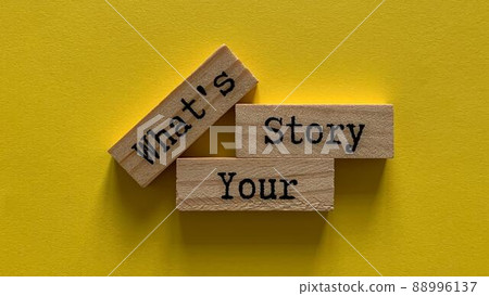 Wooden blocks with the words What Is Your Story. Wooden blocks with the words What Is Your Story. 88996137