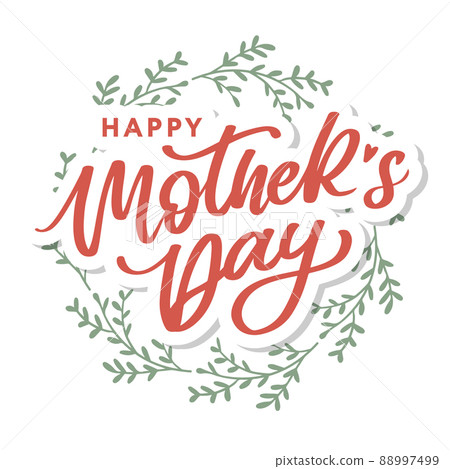 Happy Mothers Day lettering. Handmade calligraphy vector illustration. Mother's day card with flowers 88997499