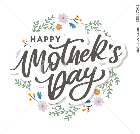 Happy Mothers Day lettering. Handmade calligraphy vector illustration. Mother's day card with flowers Happy Mothers Day lettering. Handmade calligraphy vector illustration. Mother's day card with flowers 88997501