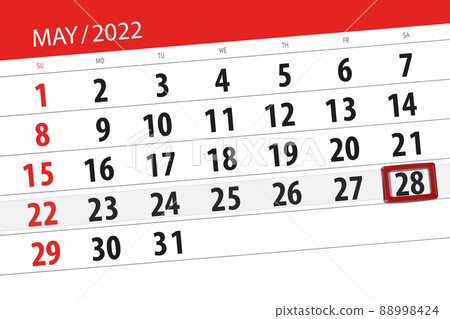 Calendar planner for the month may 2022, deadline day, 28, saturday Calendar planner for the month may 2022, deadline day, 28, saturday 88998424