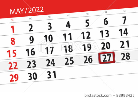 Calendar planner for the month may 2022, deadline day, 27, friday Calendar planner for the month may 2022, deadline day, 27, friday 88998425